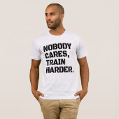 T-shirt Train Harder (Devant entier)
