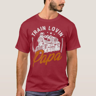 T-shirt Train lovin papa Cadeaux pour RC Train Railroad