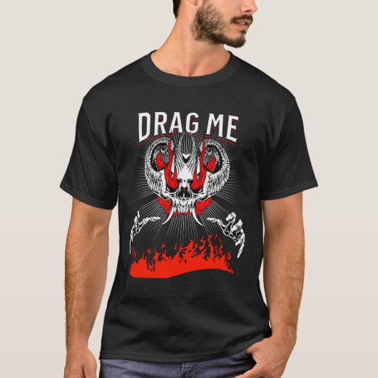 T-shirt traîne-moi en enfer (Devant)