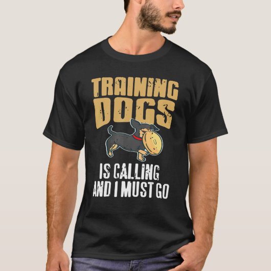 T-shirt Training Dogs Is Calling & I Must Go Retro Prese (Devant)