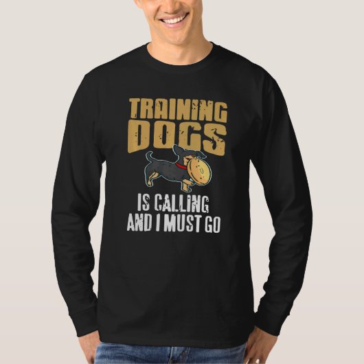 T-shirt Training Dogs Is Calling & I Must Go Retro  Presen (Devant)