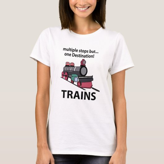 T-shirt Trains multiples arrêts mais une destination Train (Devant)