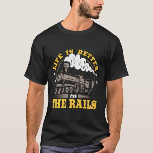 T-shirt Trainspotter Train Lover Life is Better On The Rai (Devant)