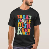 T-shirt Traiter Les Gens Avec Gentillesse TPWK Inspiration (Devant)