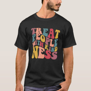 T-shirt Traitez Les Gens Avec Gentillesse TPWK Prendy tend