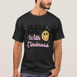 T-shirt Traitez les gens avec gentillesse TPWK Tendance Pr