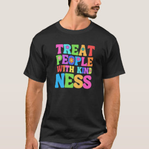 T-shirt Traitez les gens avec gentillesse TPWK Tendance Pr