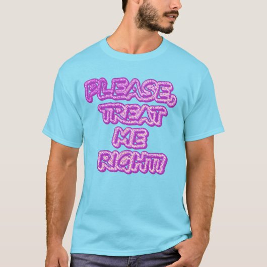T-shirt "Traitez-Moi Bien ! !" Un Design Sympa. Commandez (Devant)