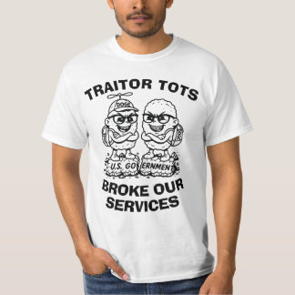 T-shirt "TRAITOR TOTS BROKE NOS SERVICES"