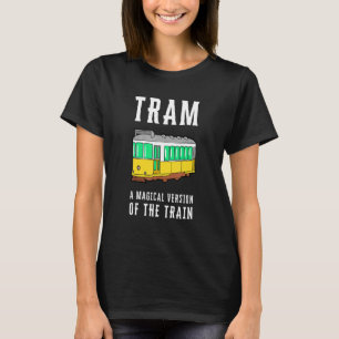 T-shirt Tramway Tramway Tramway Tramway Cablecar Gond