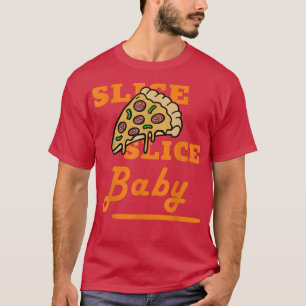 T-shirt Trancher Pizza BabyDrôle Drôle Aiguille Foie Pour