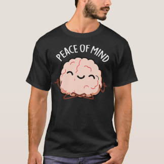 T-shirt Tranquillité D'Esprit Drôle Pun De Méditation Du C