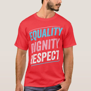 T-shirt Trans Fierté Égalité Dignité Respect Transgenre L