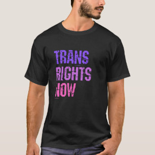 T-shirt Trans Rights Now Human Rights LGBTQ Transgender Fl