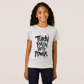 T-Shirt Transformer la douleur en puissance (Devant entier)