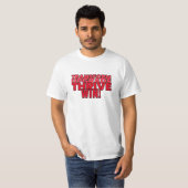 T-shirt Transformer. Mise à niveau. Réussir. Gagnez ! T-sh (Devant entier)
