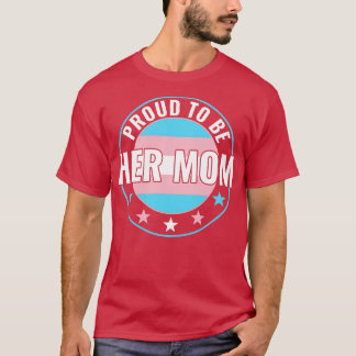 T-shirt Transgenre LGBT Fière d'être sa maman Trans Pride 