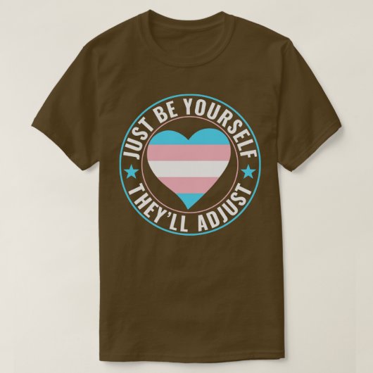 T-shirt Transgenre LGBT Trans Soyez vous-même Ils s'adapte (Design devant)
