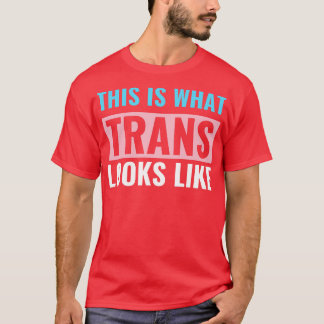 T-shirt Transgenre LGBT Trans Voici ce que Trans semble Li