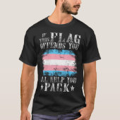 T-shirt Transgenre Si Ce Drapeau Vous Offense Transarc-en- (Devant)