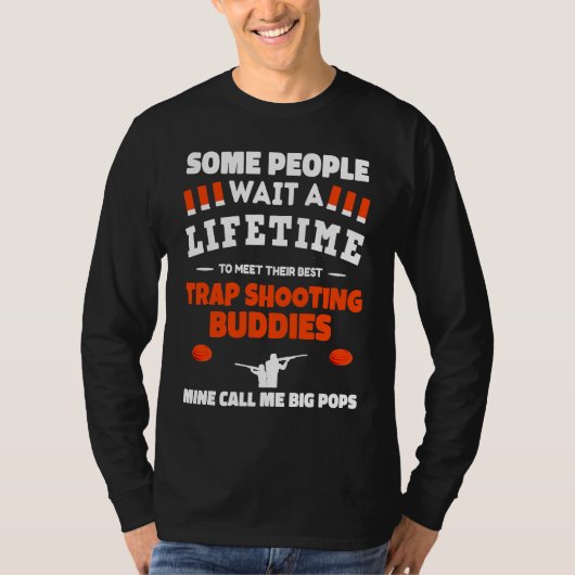 T-shirt Trap Shooting Buddies Call Me BIG POPS Trap Shooti (Devant)