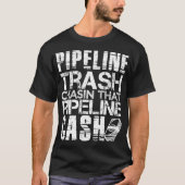 T-shirt Trash Cash Pipeliner Souder Pipeline Souder Pipeli (Devant)