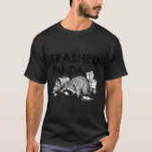 T-shirt Trashed Panda Funny Drunk Racoon Gets Drunk Meme F (Devant)