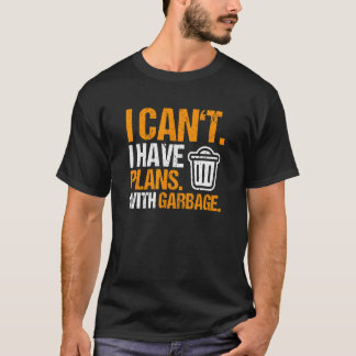 T-shirt Trashman J'Ai Des Plans Garbage Man