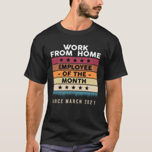 T-shirt Travail à domicile Employé du mois depuis le 2 mar
