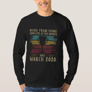 T-shirt Travail À La Maison Tee Employé Du Mois Depuis Mar