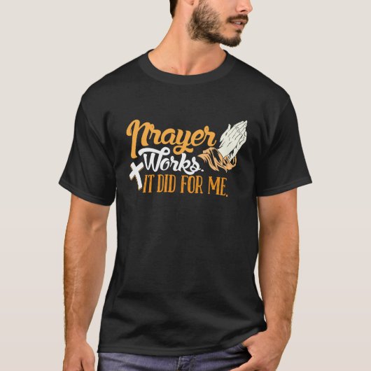 T-shirt Travail acharné récompensé Prières exaucées  Mème (Devant)