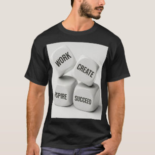 T-shirt Travail Créer Inspirer Réussir Dés Créatif Entrepr