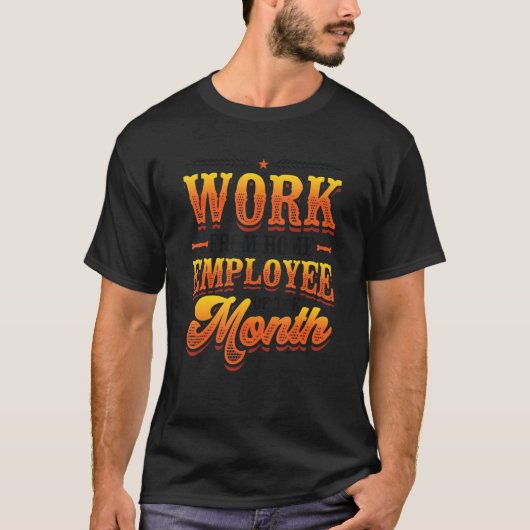 T-shirt Travail De L'Employé À Domicile Du Mois Bureau À D (Devant)