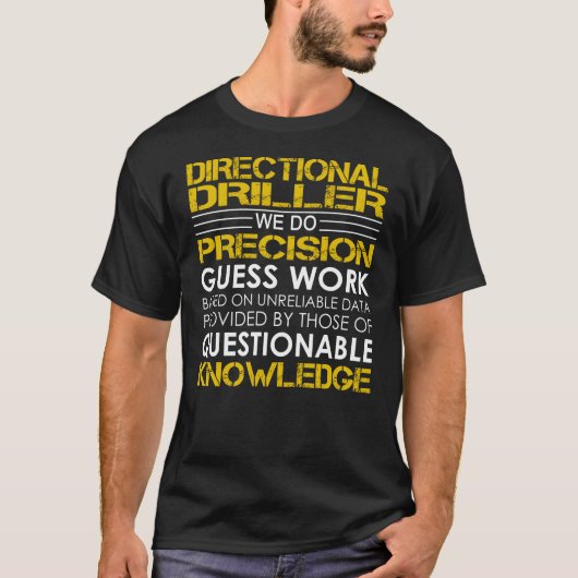 T-shirt Travail de précision directionnel du foreur (Devant)