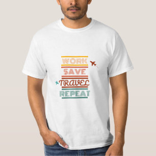 T-shirt Travail Économisez Voyage Répétition - Aventure &