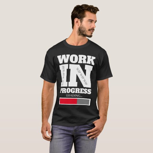 T-shirt Travail en cours WIP WIP WIP (Devant entier)