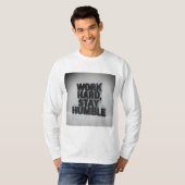 T-shirt "Travaille dur, reste humble" (Devant entier)
