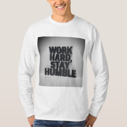 T-shirt "Travaille dur, reste humble" (Devant)