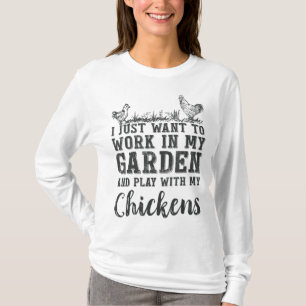T-shirt Travailler dans mon jardin et jouer avec mes poule