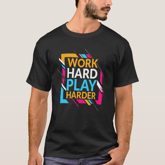 T-shirt Travailler dur plus dur (Devant)