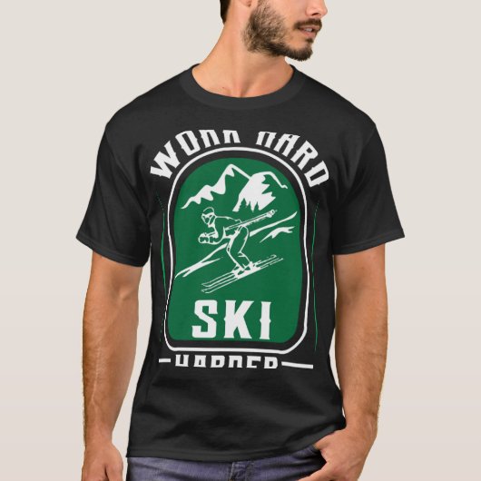 T-shirt Travailler dur Ski Harder Workaholic et Ski aholic (Devant)