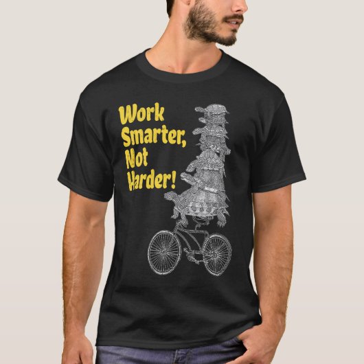 T-shirt Travailler plus intelligent pas plus dur Turtle (Devant)