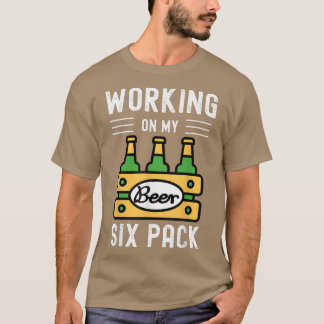 T-shirt Travailler Sur Mon Pack Si Amoureux De Bière Drôle