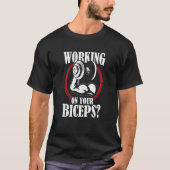 T-shirt Travailler Sur Vos Biceps Entraînement Dit Curl Mu (Devant)