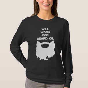 T-shirt Travaillera pour de l'huile à barbe Homme barbu