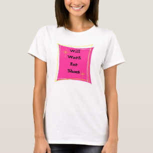 T-shirt Travaillera pour des chaussures