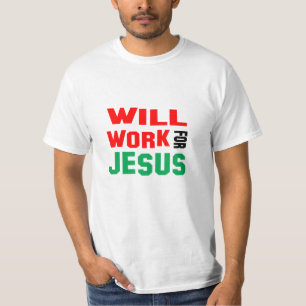 T-shirt Travaillera pour Jésus