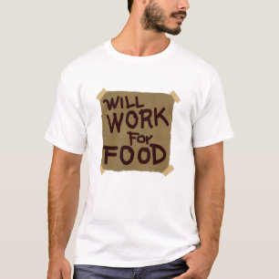 T-shirt Travaillera pour la nourriture