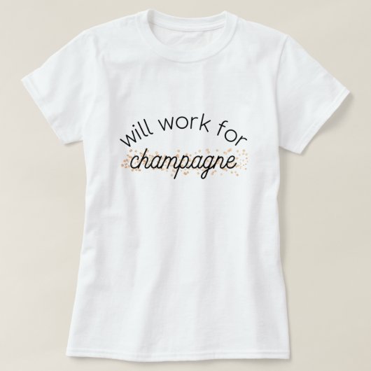 T-shirt Travaillera pour le champagne (Design devant)