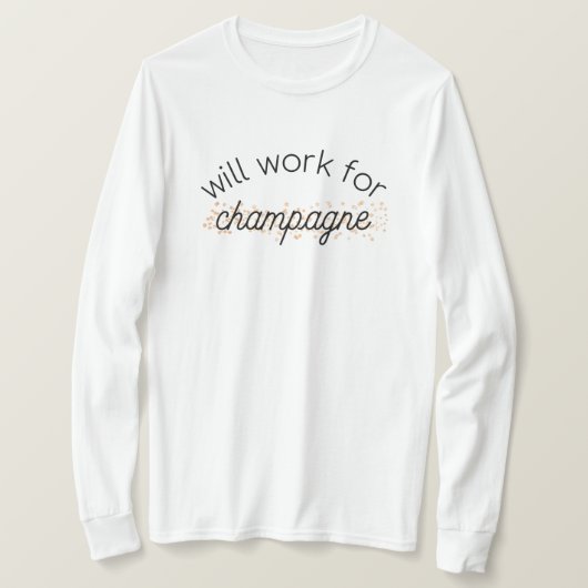 T-shirt Travaillera pour le champagne à manches longues (Design devant)